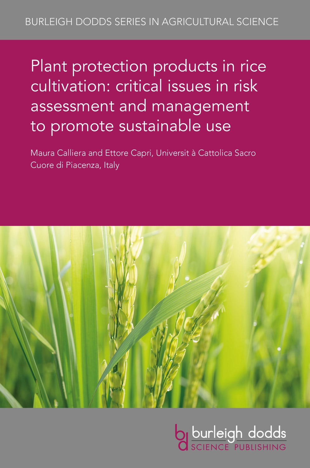 Book cover image for Plant protection products in rice cultivation: critical issues in risk assessment and management to promote sustainable use ISBN: 9781838792466