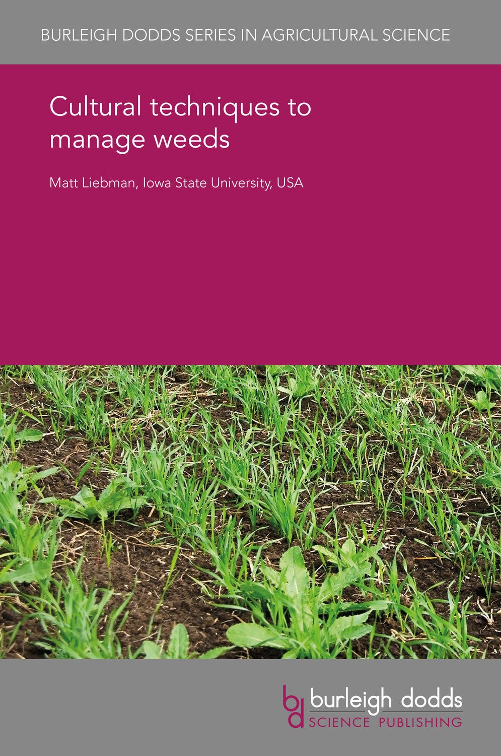 Book cover image for Cultural techniques to manage weeds ISBN: 9781838794323