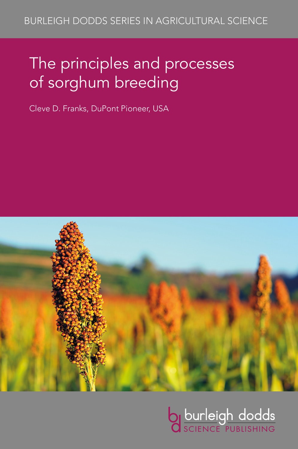Book cover image for The principles and processes of sorghum breeding ISBN: 9781838795337
