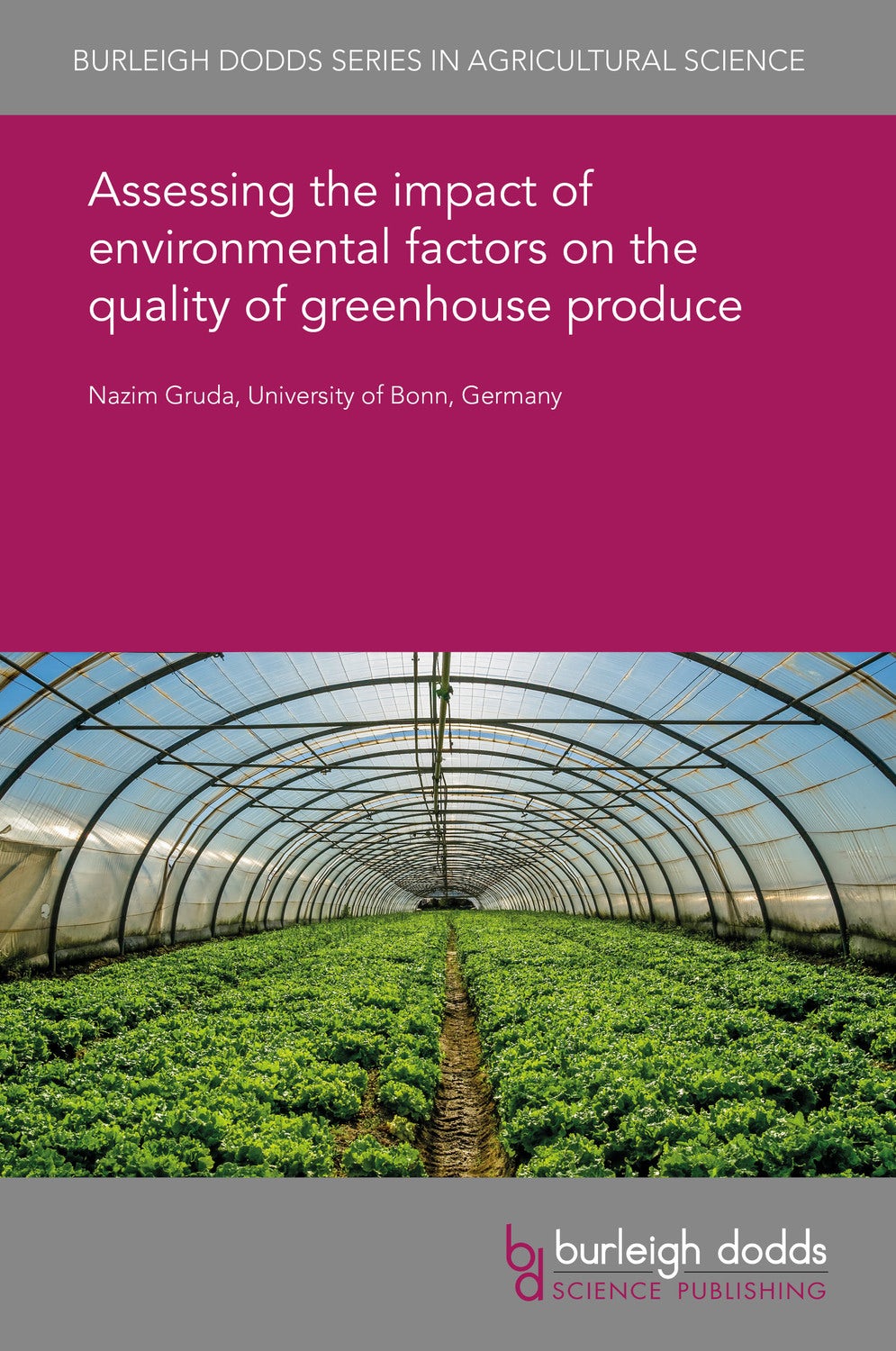 Book cover image for Assessing the impact of environmental factors on the quality of greenhouse produce ISBN: 9781838799311