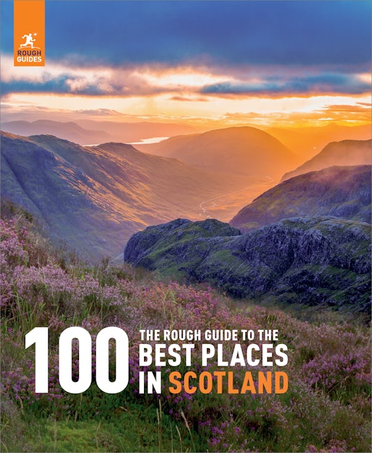 Book cover image for The Rough Guide to the 100 Best Places in Scotland ISBN: 9781839057809