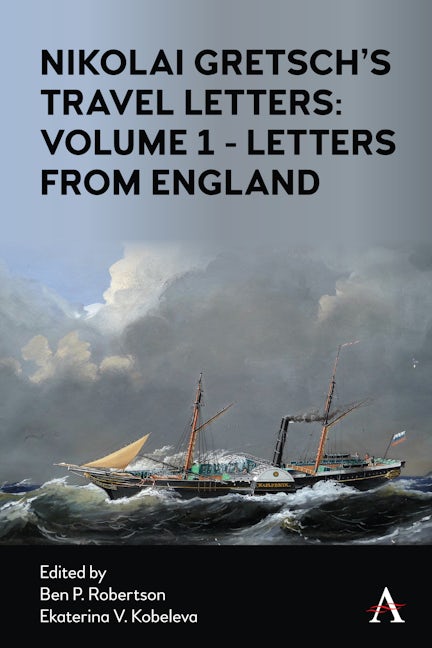 Book cover image for Nikolai Gretsch's Travel Letters: Volume 1 - Letters from England ISBN: 9781839980817