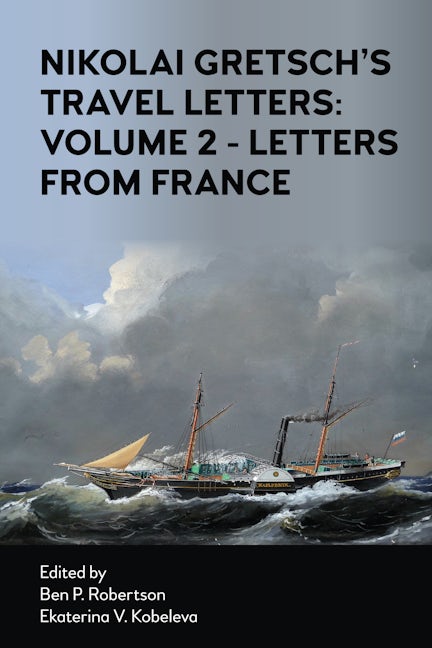 Book cover image for Nikolai Gretsch's Travel Letters: Volume 2 - Letters from France ISBN: 9781839980848