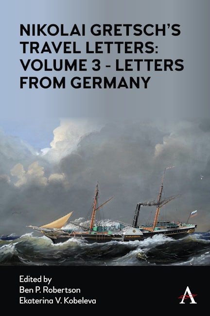 Book cover image for Nikolai Gretsch's Travel Letters: Volume 3 - Letters from Germany ISBN: 9781839980879