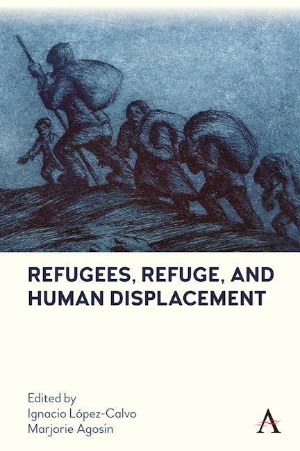 Book cover image for Refugees, Refuge, and Human Displacement ISBN: 9781839982484