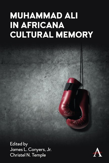 Book cover image for Muhammad Ali in Africana Cultural Memory ISBN: 9781839992315