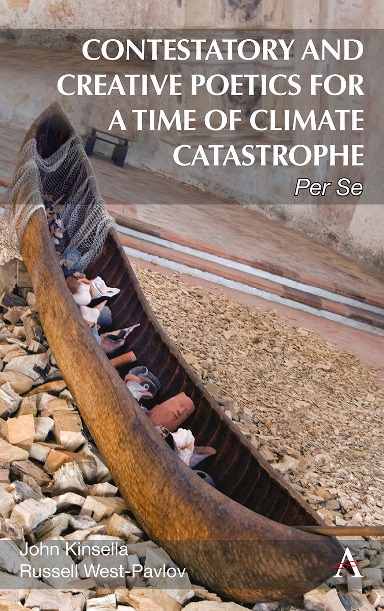 Book cover image for Contestatory and Creative Poetics for a Time of Climate Catastrophe ISBN: 9781839992735
