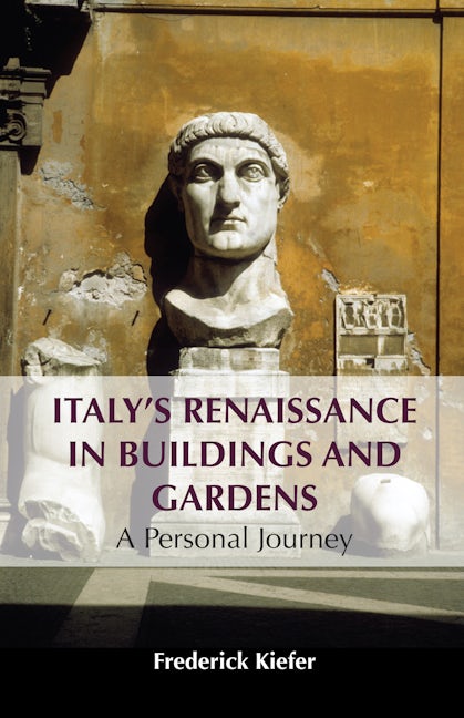 Book cover image for Italy’s Renaissance in Buildings and Gardens ISBN: 9781839992803