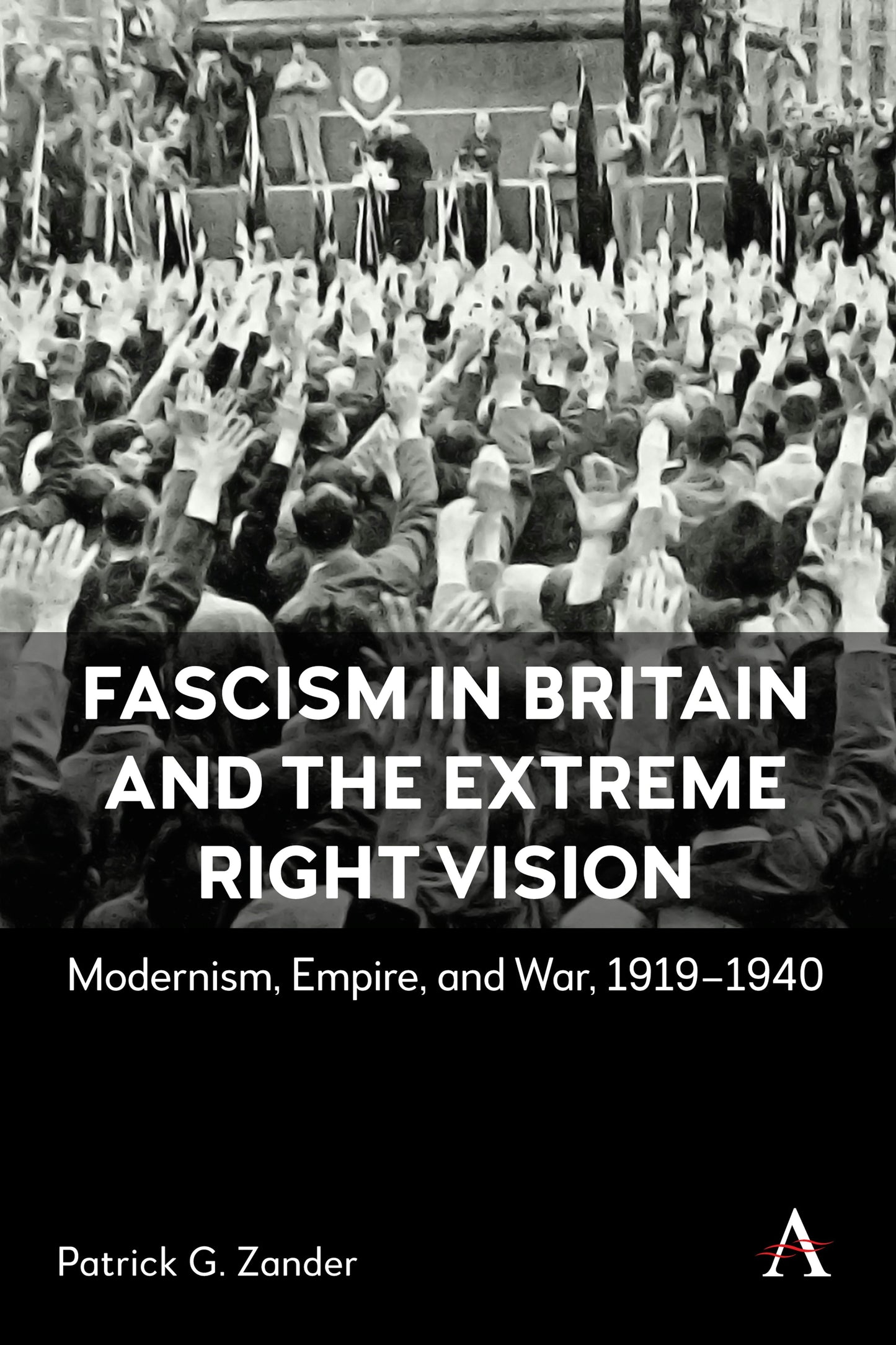 Book cover image for Fascism in Britain and the Extreme Right Vision ISBN: 9781839994692