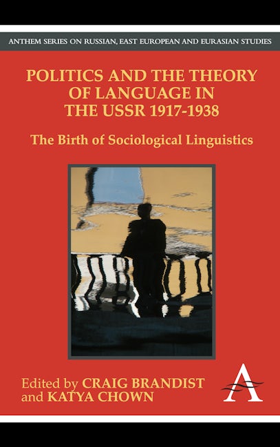 Book cover image for Politics and the Theory of Language in the USSR 1917-1938 ISBN: 9781843318408