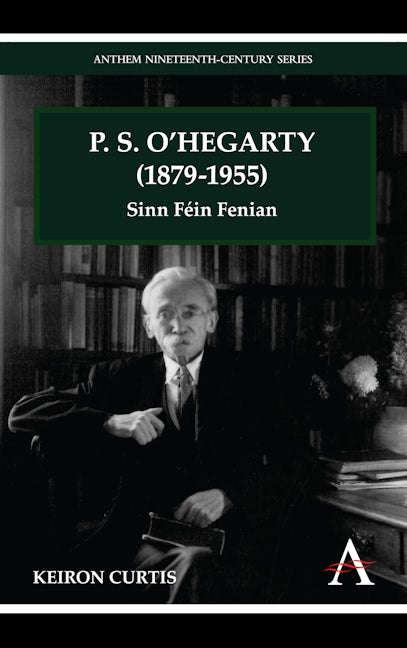 Book cover image for P. S. O'Hegarty (1879-1955) ISBN: 9781843318590