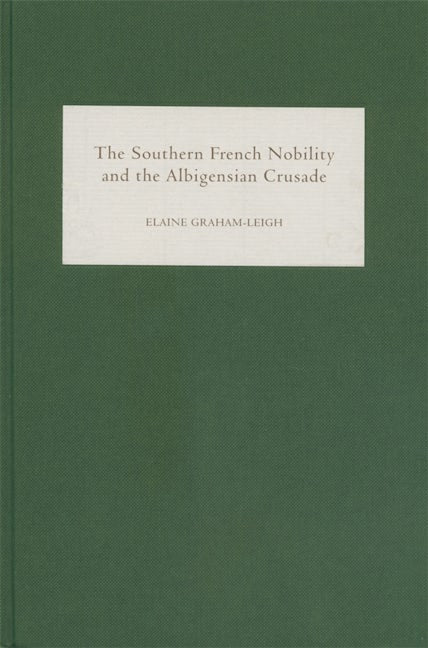 Book cover image for The Southern French Nobility and the Albigensian Crusade ISBN: 9781843831297