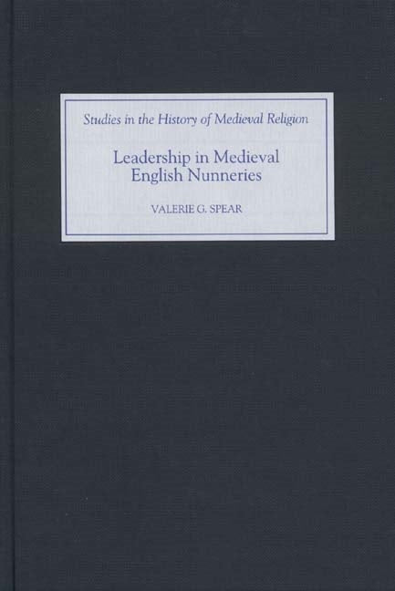 Book cover image for Leadership in Medieval English Nunneries ISBN: 9781843831501