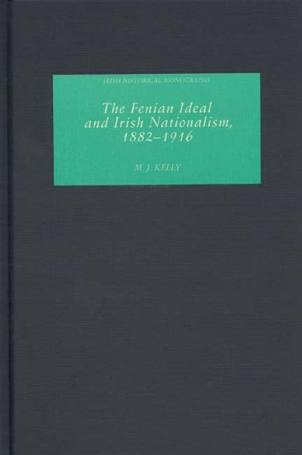 Book cover image for The Fenian Ideal and Irish Nationalism, 1882-1916 ISBN: 9781843832041