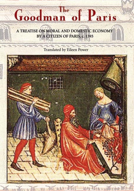 Book cover image for The Goodman of Paris (Le Ménagier de Paris) ISBN: 9781843832225