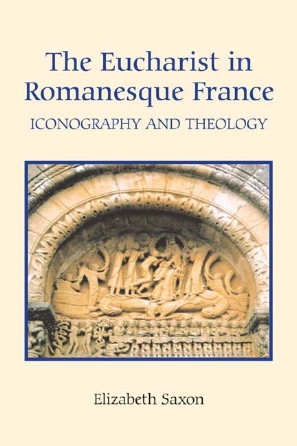 Book cover image for The Eucharist in Romanesque France ISBN: 9781843832560