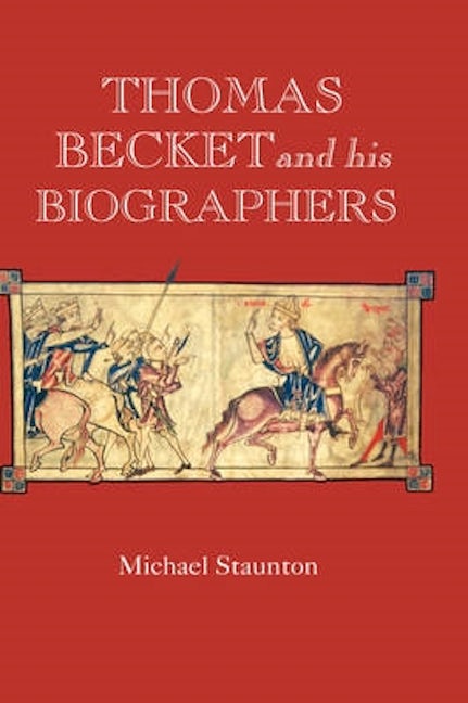 Book cover image for Thomas Becket and his Biographers ISBN: 9781843832713