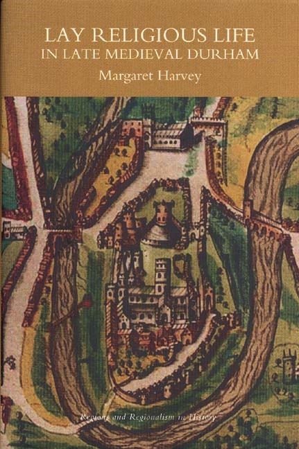 Book cover image for Lay Religious Life in Late Medieval Durham ISBN: 9781843832775