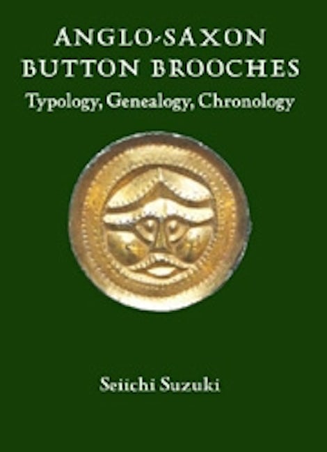 Book cover image for Anglo-Saxon Button Brooches ISBN: 9781843833628