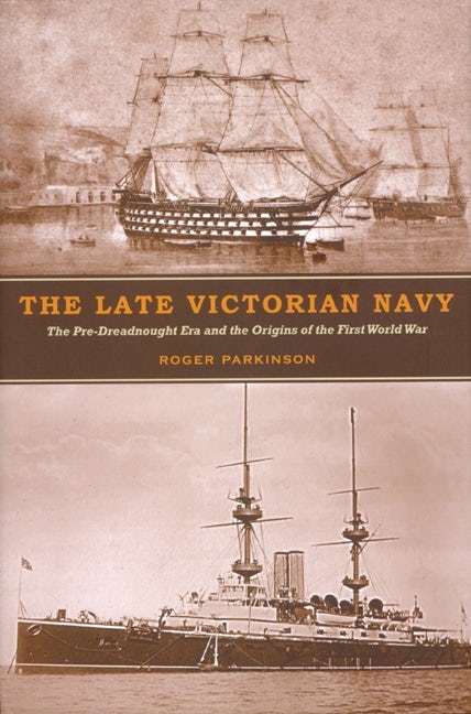 Book cover image for The Late Victorian Navy ISBN: 9781843833727