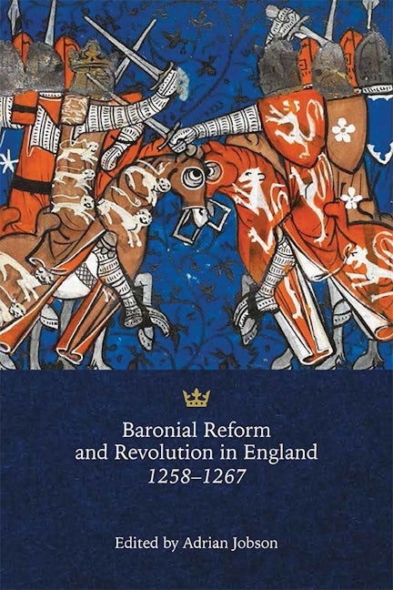 Book cover image for Baronial Reform and Revolution in England, 1258-1267 ISBN: 9781843834670