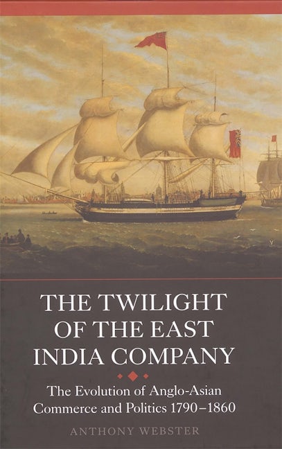 Book cover image for The Twilight of the East India Company ISBN: 9781843834755