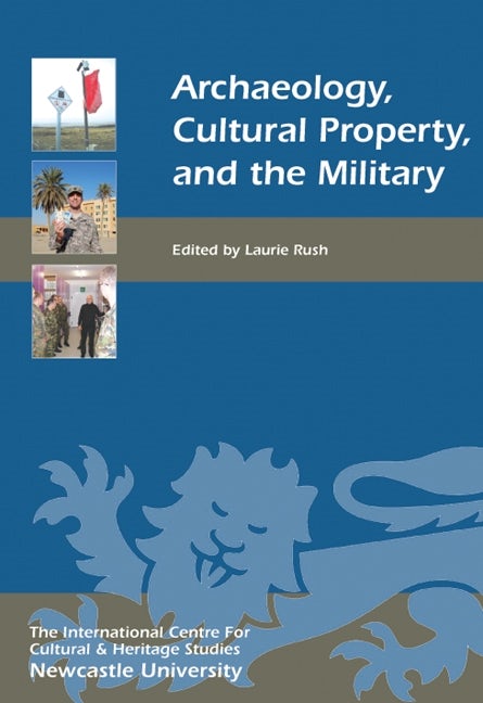 Book cover image for Archaeology, Cultural Property, and the Military ISBN: 9781843835394