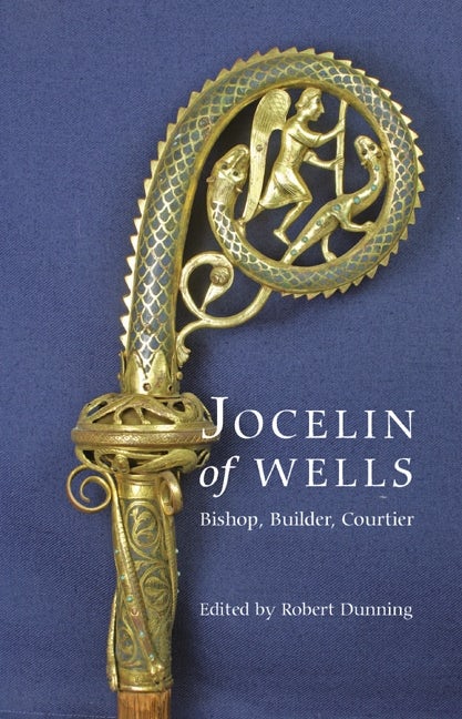 Book cover image for Jocelin of Wells: Bishop, Builder, Courtier ISBN: 9781843835561