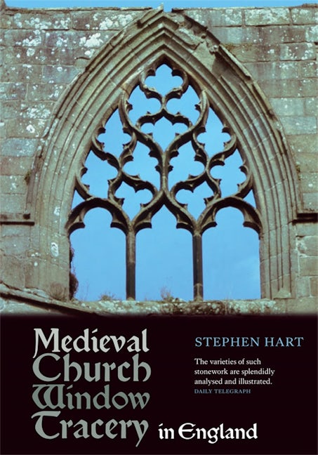 Book cover image for Medieval Church Window Tracery in England ISBN: 9781843837602