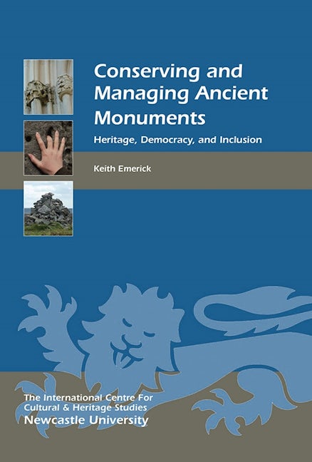 Book cover image for Conserving and Managing Ancient Monuments ISBN: 9781843839095