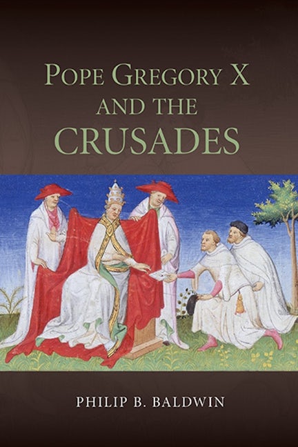 Book cover image for Pope Gregory X and the Crusades ISBN: 9781843839163
