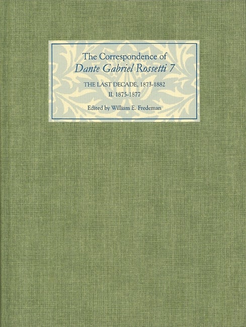 The Correspondence of Dante Gabriel Rossetti 7