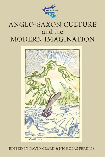 Book cover image for Anglo-Saxon Culture and the Modern Imagination ISBN: 9781843842514
