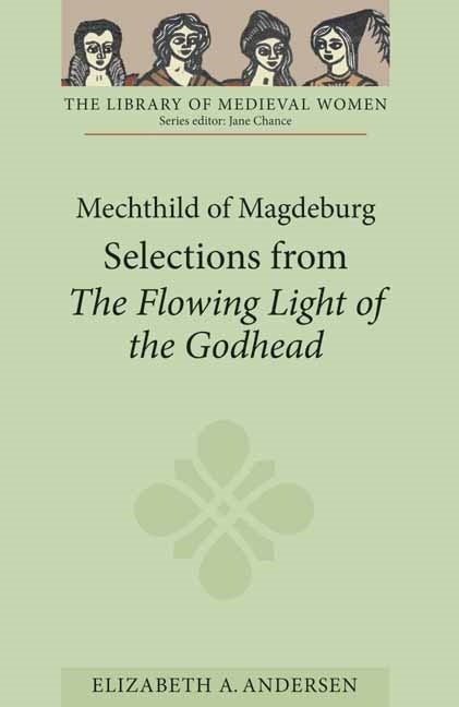 Book cover image for Mechthild of Magdeburg: Selections from The Flowing Light of the Godhead ISBN: 9781843842972