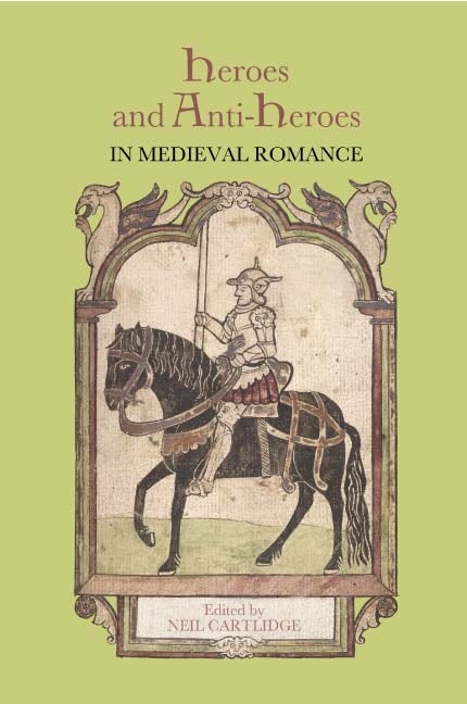 Book cover image for Heroes and Anti-Heroes in Medieval Romance ISBN: 9781843843047