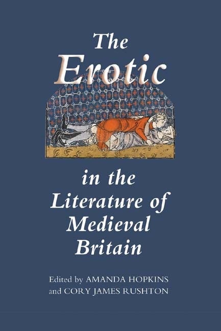 Book cover image for The Erotic in the Literature of Medieval Britain ISBN: 9781843844433