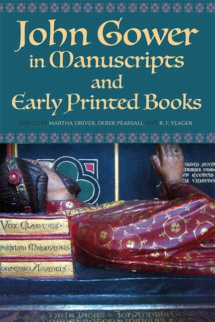 Book cover image for John Gower in Manuscripts and Early Printed Books ISBN: 9781843845539