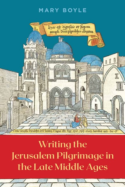 Book cover image for Writing the Jerusalem Pilgrimage in the Late Middle Ages ISBN: 9781843845805
