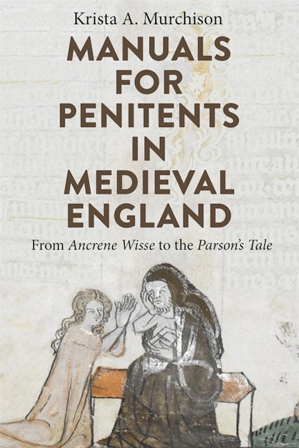 Book cover image for Manuals for Penitents in Medieval England ISBN: 9781843846086