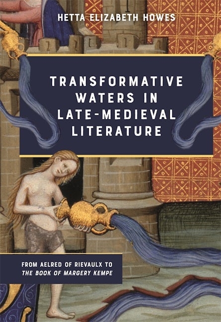 Book cover image for Transformative Waters in Late-Medieval Literature ISBN: 9781843846123