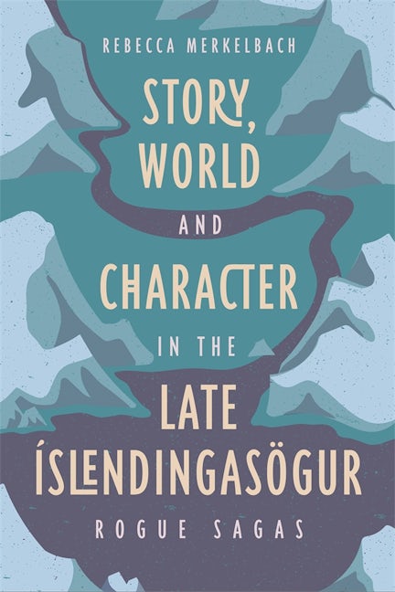 Book cover image for Story, World and Character in the Late Íslendingasögur ISBN: 9781843846666