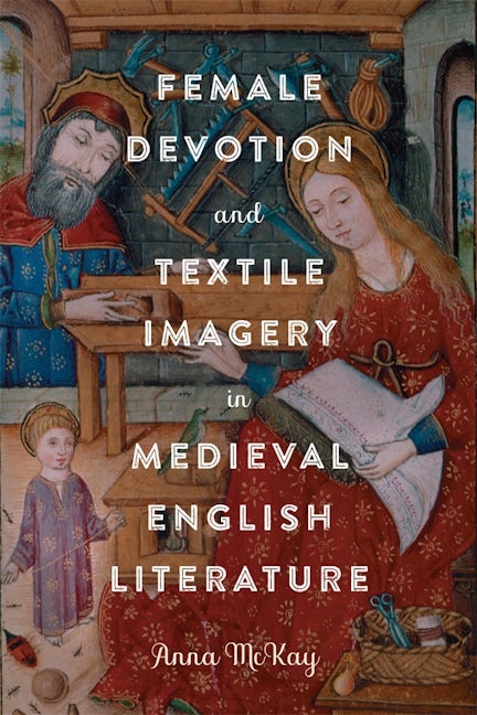 Book cover image for Female Devotion and Textile Imagery in Medieval English Literature ISBN: 9781843847137