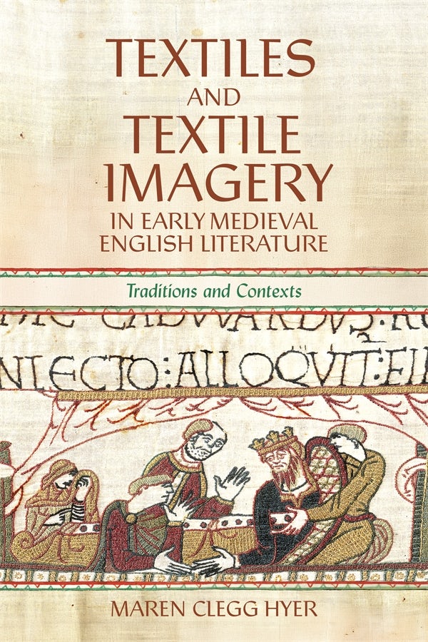 Book cover image for Textiles and Textile Imagery in Early Medieval English Literature ISBN: 9781843847441