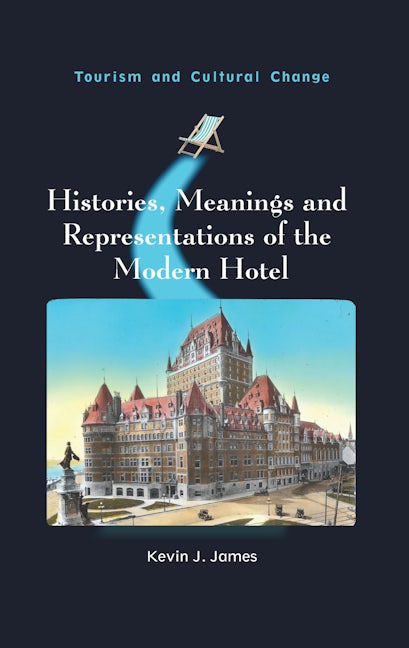 Book cover image for Histories, Meanings and Representations of the Modern Hotel ISBN: 9781845416591