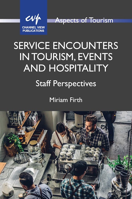 Book cover image for Service Encounters in Tourism, Events and Hospitality ISBN: 9781845417260