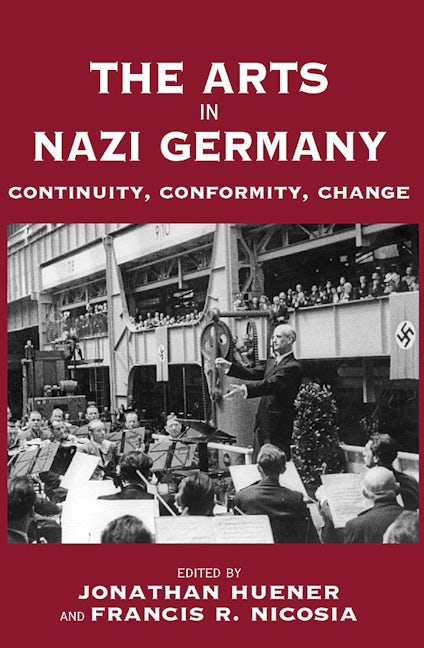 Book cover image for The Arts in Nazi Germany ISBN: 9781845453596