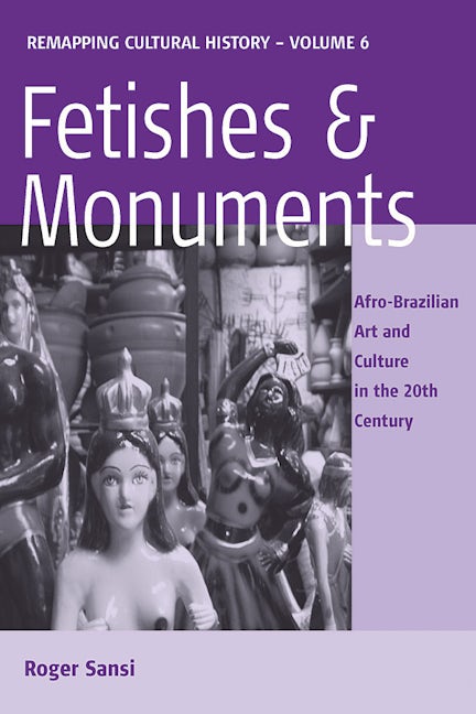 Book cover image for Fetishes and Monuments ISBN: 9781845453633