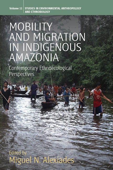 Book cover image for Mobility and Migration in Indigenous Amazonia ISBN: 9781845455637