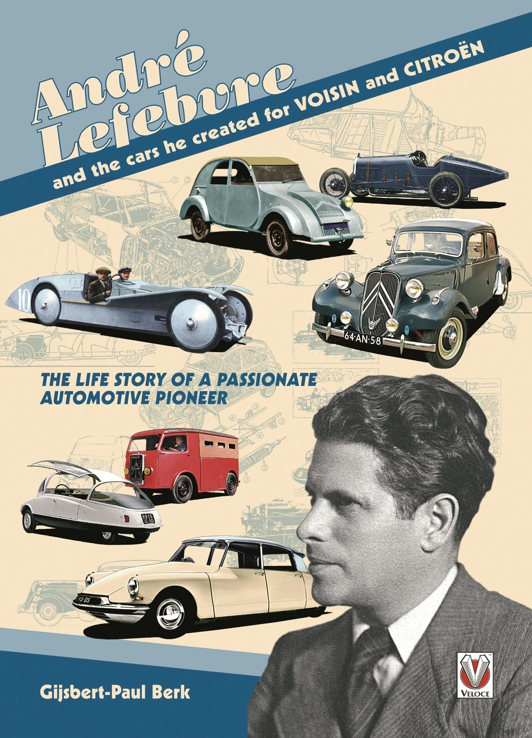 Book cover image for André Lefebvre, and the cars he created at Voisin and Citroën ISBN: 9781845842444