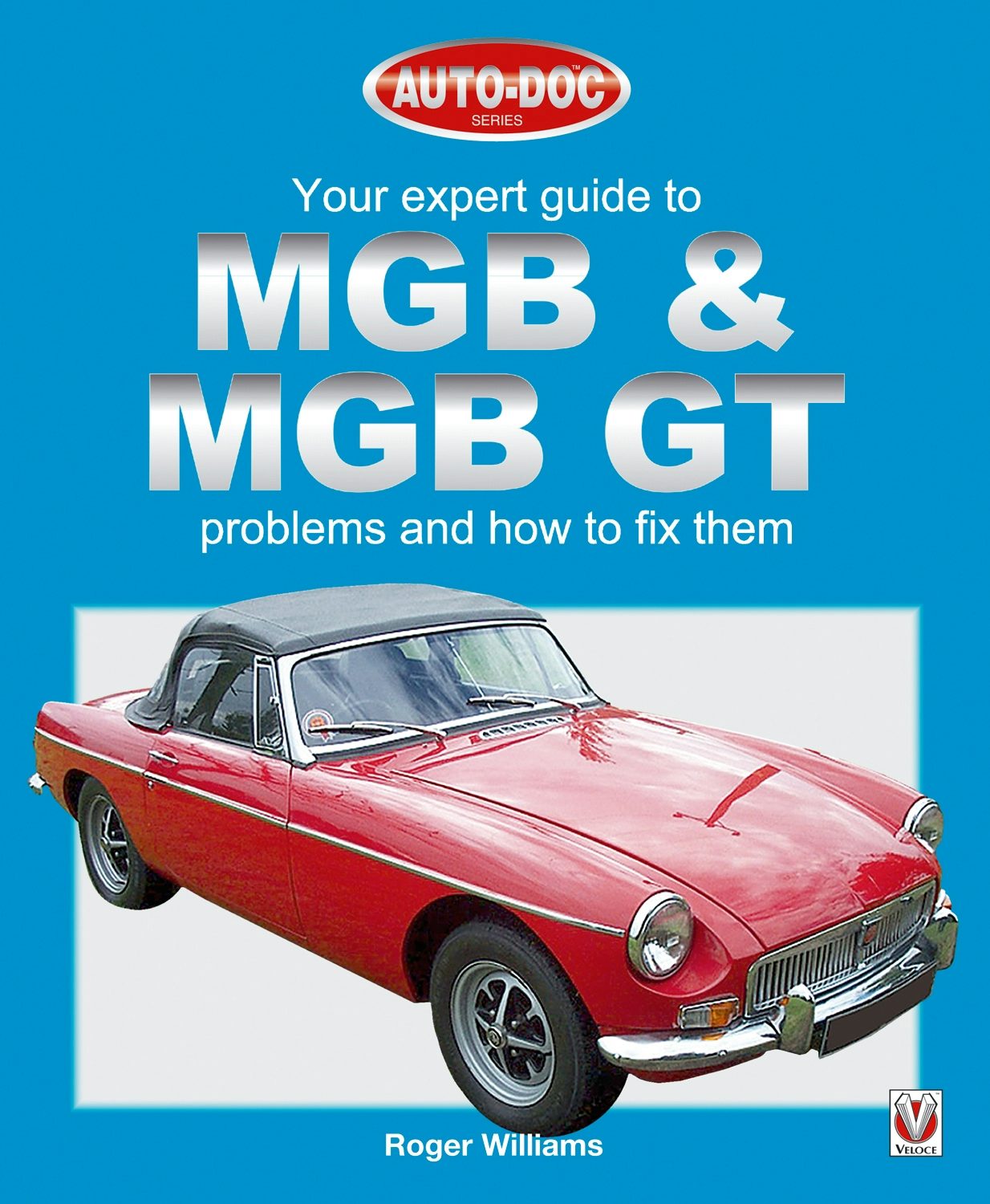 Book cover image for MGB & MGB GT - Your Expert Guide to Problems & How to Fix Them ISBN: 9781845846404